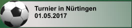 Turnier in Nürtingen 01.05.2017
