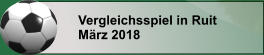 Vergleichsspiel in Ruit März 2018