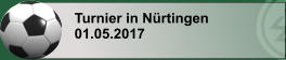 Turnier in Nürtingen 01.05.2017