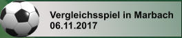 Vergleichsspiel in Marbach 06.11.2017