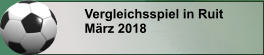 Vergleichsspiel in Ruit März 2018