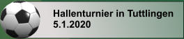 Hallenturnier in Tuttlingen 5.1.2020