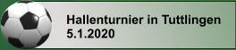 Hallenturnier in Tuttlingen 5.1.2020