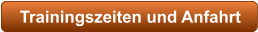 Trainingszeiten und Anfahrt