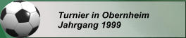 Turnier in Obernheim Jahrgang 1999